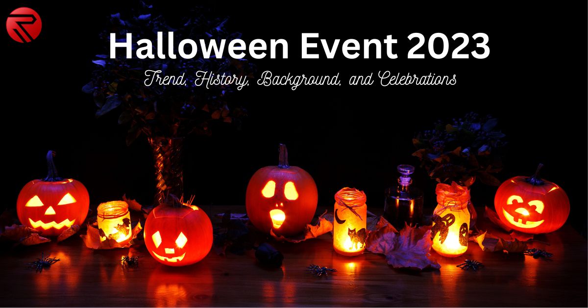 Halloween Event 2023 Trend, History, Background & Celebrations Rylo News